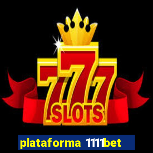 plataforma 1111bet